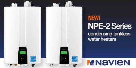 Kindly enter the name of the installer installing your <strong>Navien</strong> water heater in the checkout page of the purchase. . Navien npea2 review